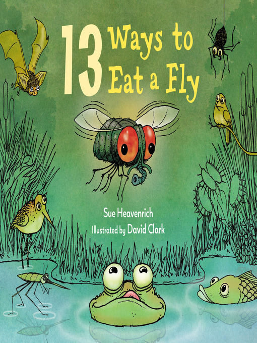 Title details for 13 Ways to Eat a Fly by Sue Heavenrich - Available